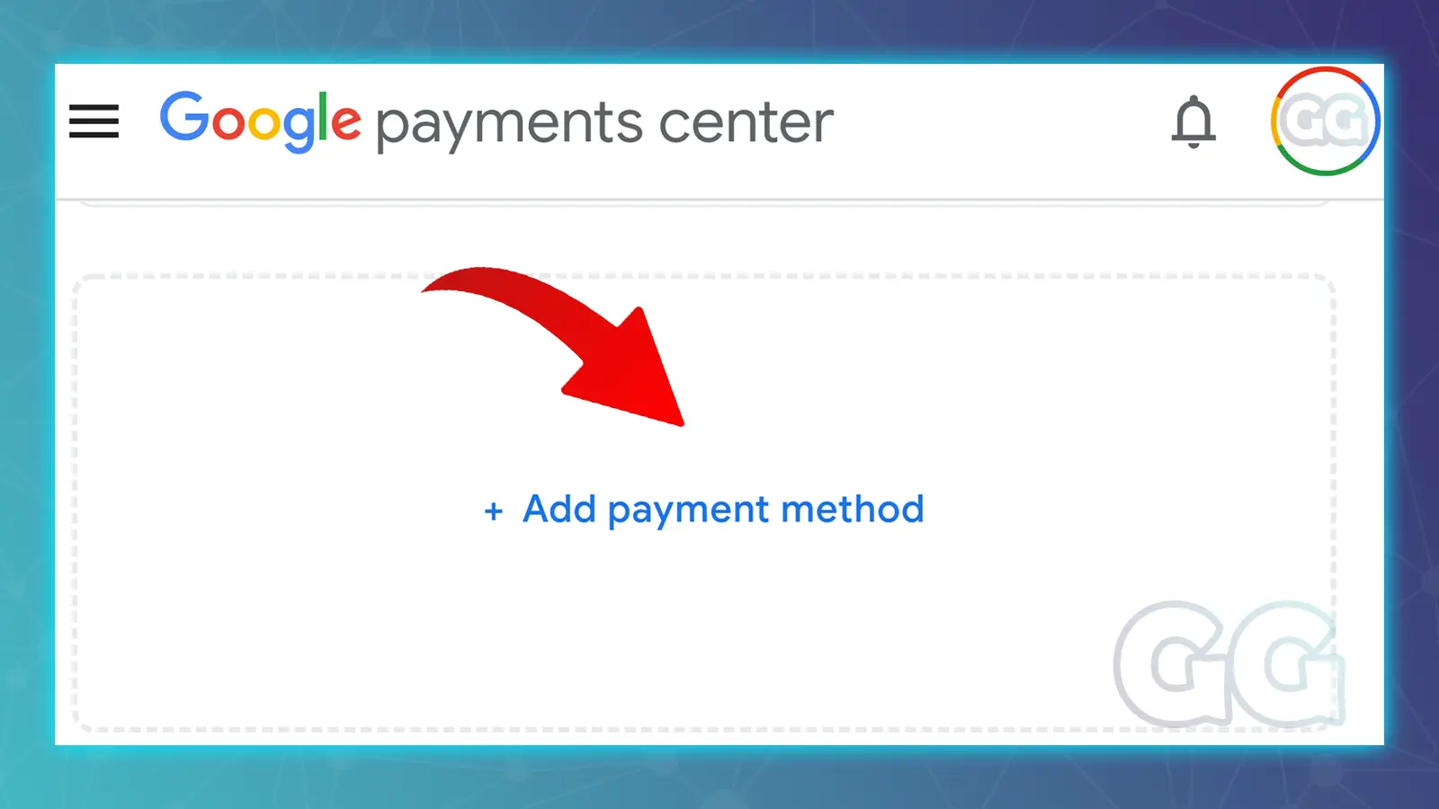 google payments center screen showing the add payment method button
